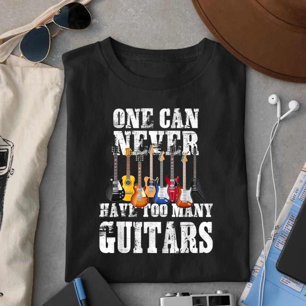 One Can Never Have Too Many Guitars Men Teen Boys Music Gift T-Shirt – The Perfect Gift for Guitar Enthusiasts